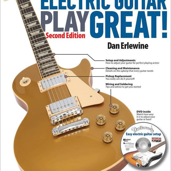 How To Make Your Electric Guitar Play Great - Dan Erlewine