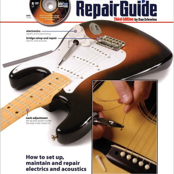 The Guitar Player Repair Guide - Dan Erlewine