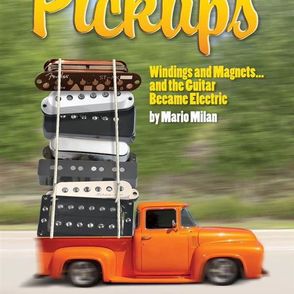 Pickups, Windings and Magnets