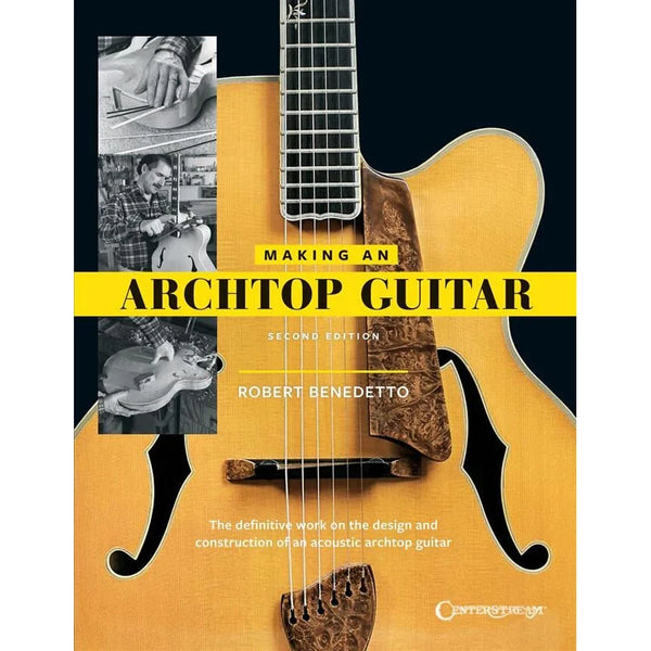 Making An Archtop Guitar - Robert Benedetto