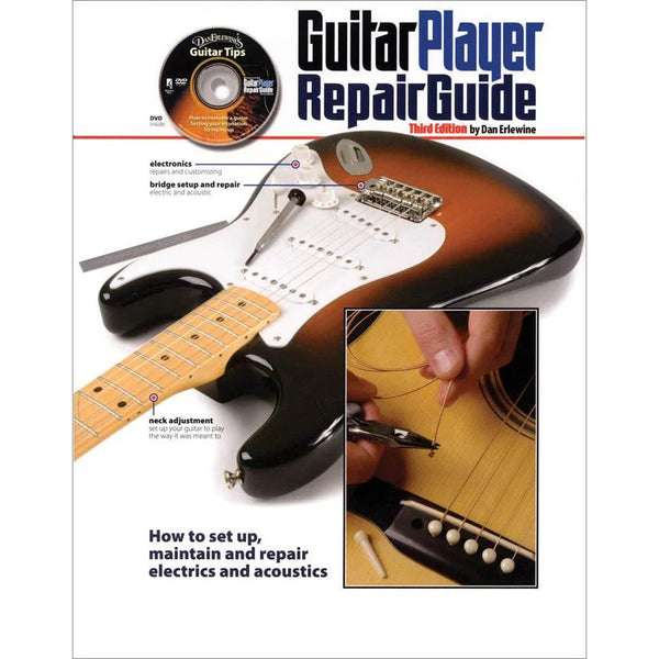 The Guitar Player Repair Guide - Dan Erlewine