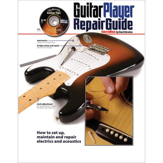 The Guitar Player Repair Guide - Dan Erlewine